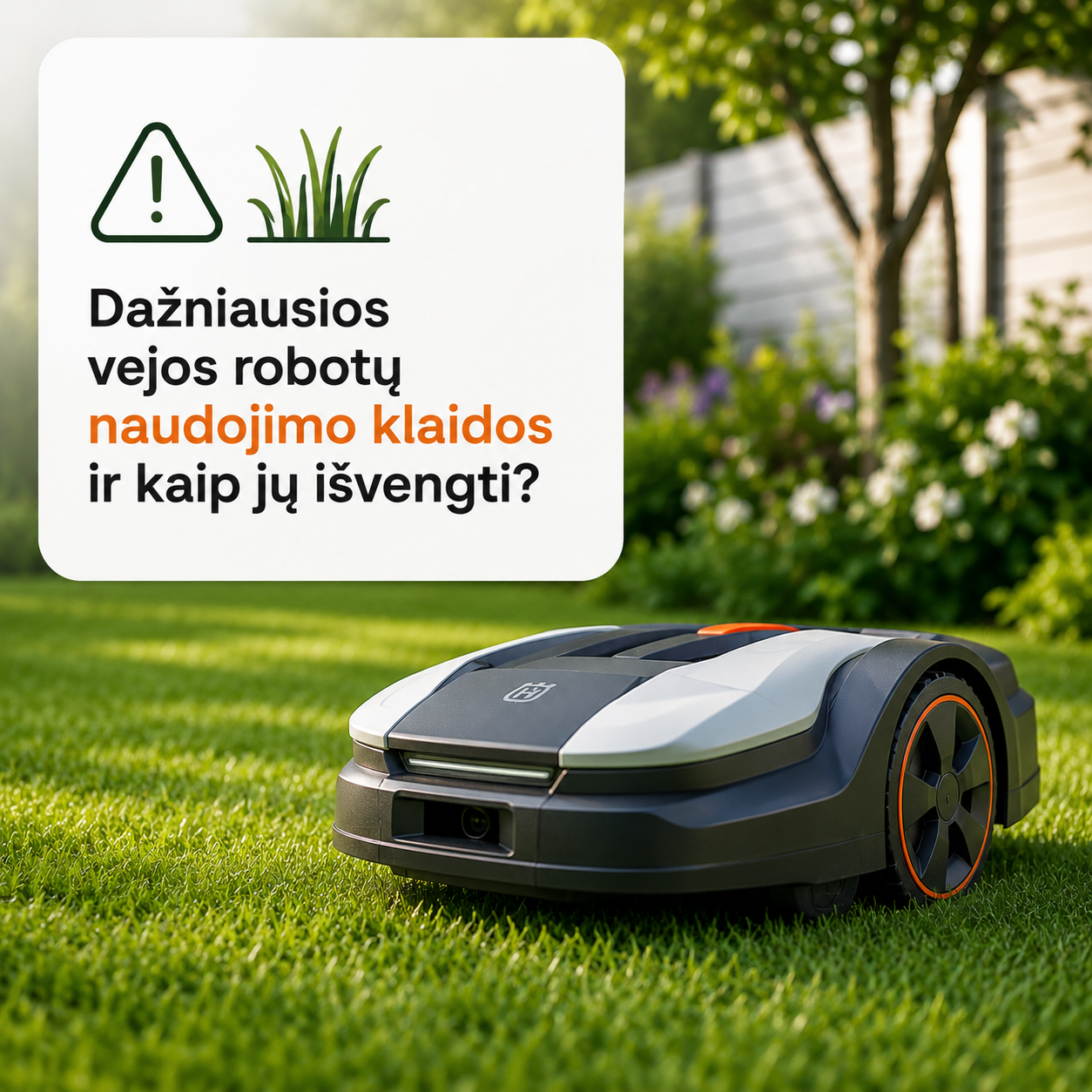 Dažniausios vejos robotų naudojimo klaidos ir kaip jų išvengti?